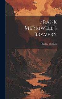 Front cover_Frank Merriwell's Bravery