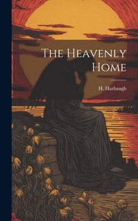 Front cover_The Heavenly Home