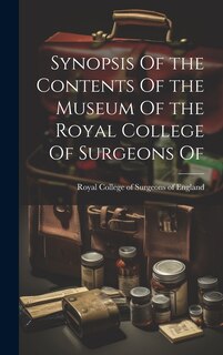Front cover_Synopsis Of the Contents Of the Museum Of the Royal College Of Surgeons Of