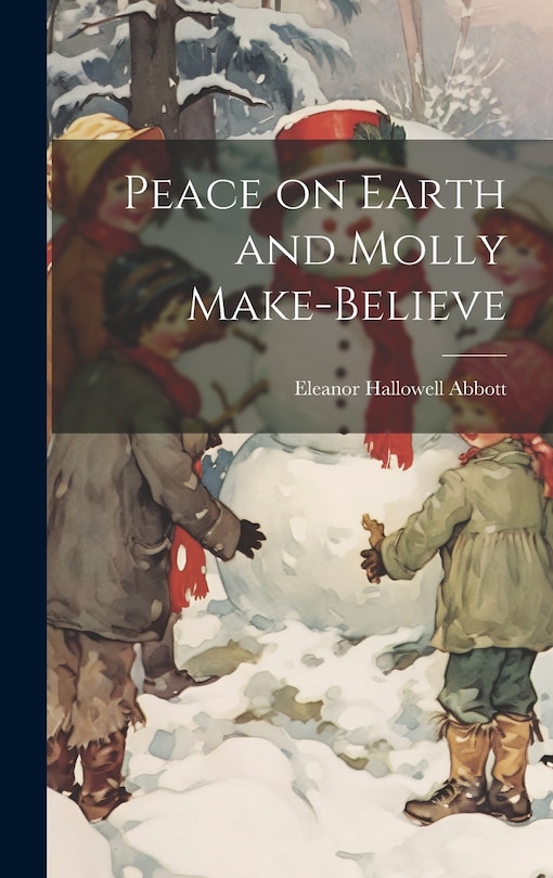 Front cover_Peace on Earth and Molly Make-Believe