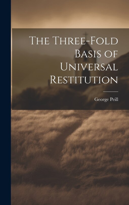 Front cover_The Three-Fold Basis of Universal Restitution