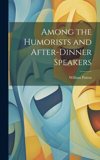 Couverture_Among the Humorists and After-Dinner Speakers