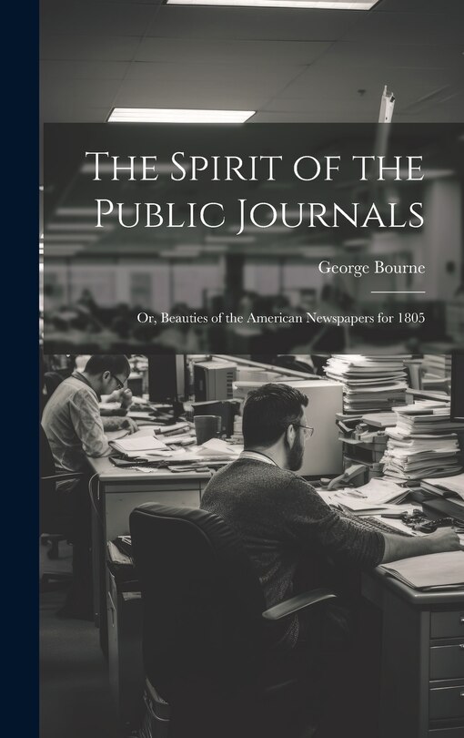 Front cover_The Spirit of the Public Journals; or, Beauties of the American Newspapers for 1805
