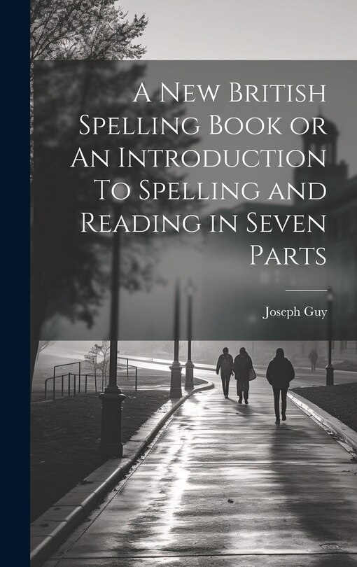 Couverture_A New British Spelling Book or An Introduction To Spelling and Reading in Seven Parts