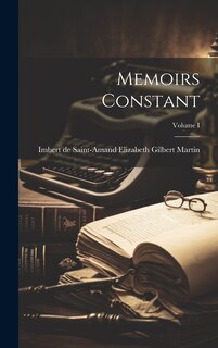 Front cover_Memoirs Constant; Volume I