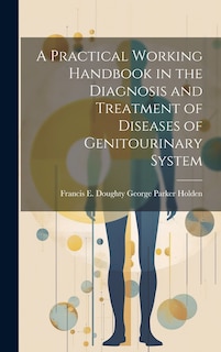 Couverture_A Practical Working Handbook in the Diagnosis and Treatment of Diseases of Genitourinary System