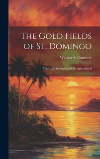 Front cover_The Gold Fields of St. Domingo