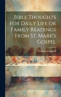 Couverture_Bible Thoughts for Daily Life or Family Readings From St. Mark's Gospel