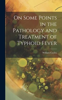 Couverture_On Some Points in the Pathology and Treatment of Typhoid Fever