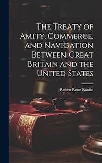 Couverture_The Treaty of Amity, Commerce, and Navigation Between Great Britain and the United States