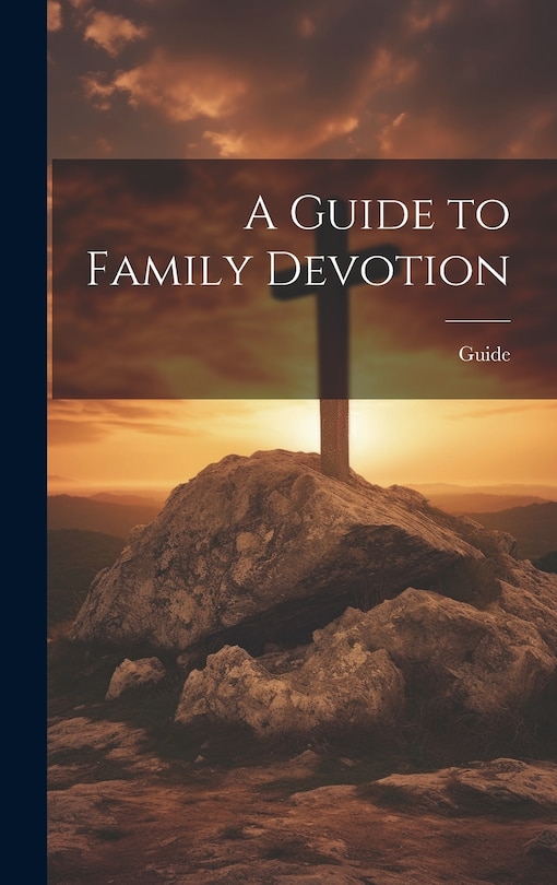 Front cover_A Guide to Family Devotion