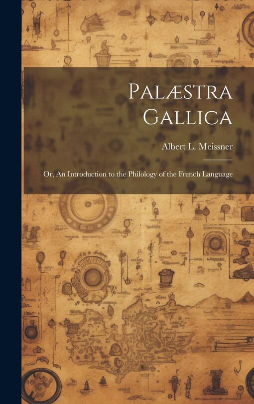 Front cover_Palæstra Gallica; or, An Introduction to the Philology of the French Language