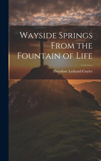 Front cover_Wayside Springs From the Fountain of Life