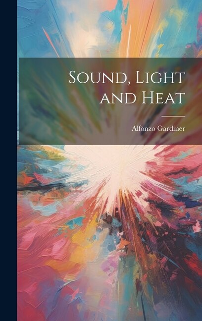Couverture_Sound, Light and Heat