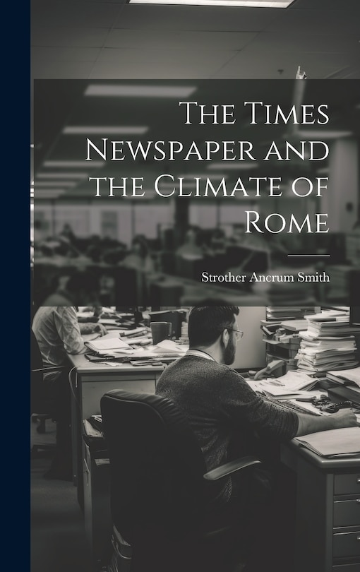 Front cover_The Times Newspaper and the Climate of Rome