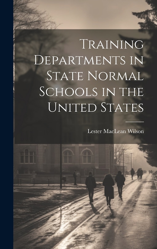 Front cover_Training Departments in State Normal Schools in the United States