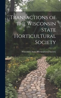 Couverture_Transactions of the Wisconsin State Horticultural Society