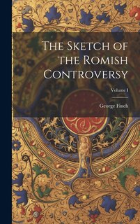 Front cover_The Sketch of the Romish Controversy; Volume I