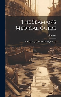 Front cover_The Seaman's Medical Guide