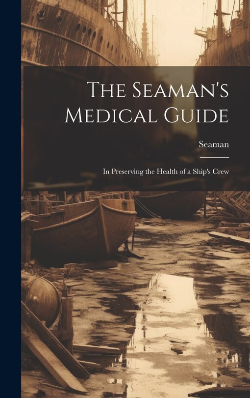 Front cover_The Seaman's Medical Guide