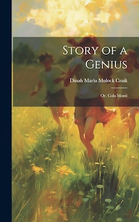 Front cover_Story of a Genius; Or, Cola Monti