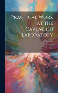 Couverture_Practical Work at the Cavendish Laboratory