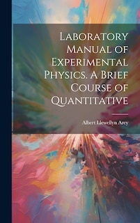 Front cover_Laboratory Manual of Experimental Physics. A Brief Course of Quantitative