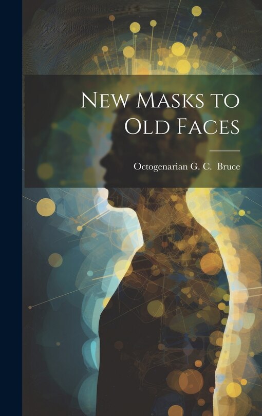 Front cover_New Masks to Old Faces