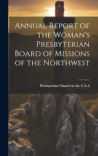 Front cover_Annual Report of the Woman's Presbyterian Board of Missions of the Northwest