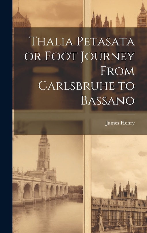 Front cover_Thalia Petasata or Foot Journey From Carlsbruhe to Bassano