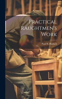 Front cover_Practical Raughtmen's Work