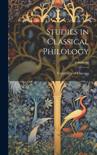 Front cover_Studies in Classical Philology; Volume III