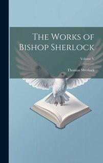 Front cover_The Works of Bishop Sherlock; Volume V