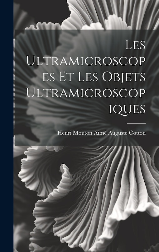 Front cover_Les Ultramicroscopes et les Objets Ultramicroscopiques