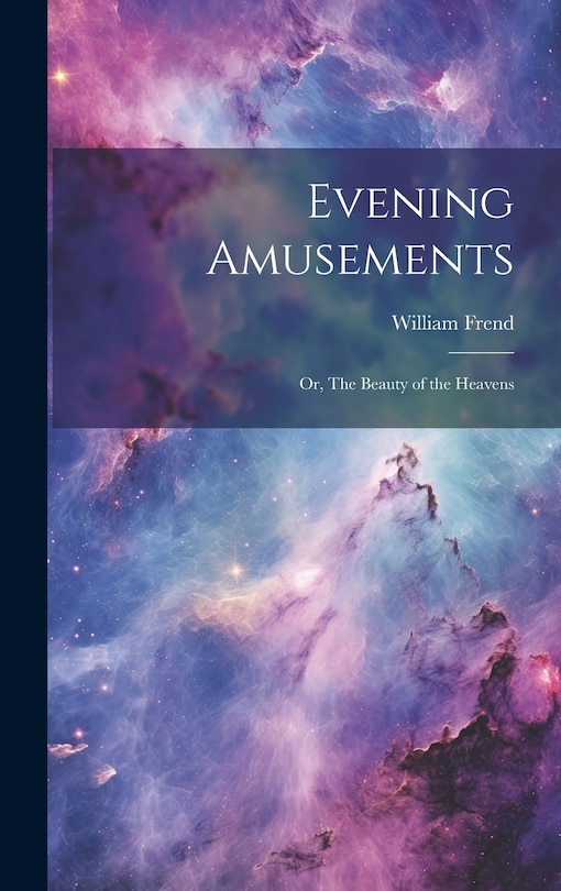 Front cover_Evening Amusements; or, The Beauty of the Heavens