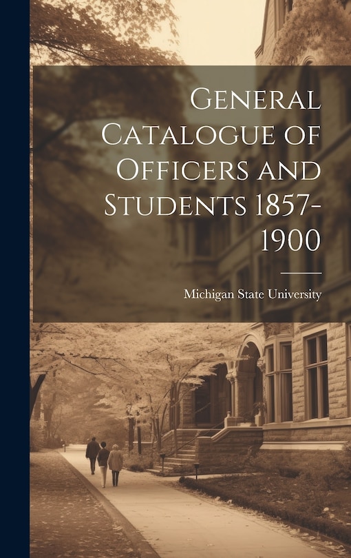 Couverture_General Catalogue of Officers and Students 1857-1900
