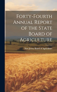 Couverture_Forty-fourth Annual Report of the State Board of Agriculture