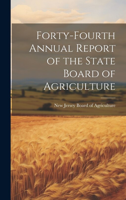Couverture_Forty-fourth Annual Report of the State Board of Agriculture
