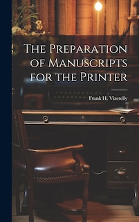 The Preparation of Manuscripts for the Printer