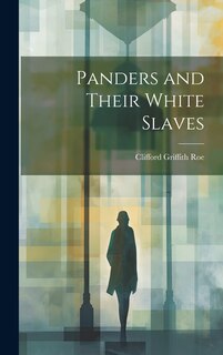 Front cover_Panders and Their White Slaves