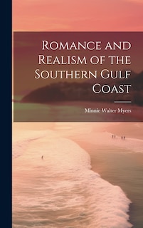 Front cover_Romance and Realism of the Southern Gulf Coast