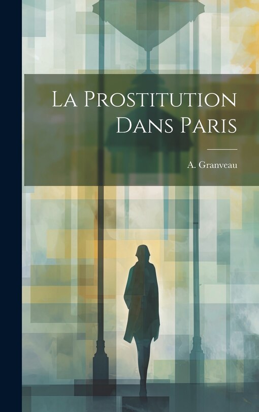 Front cover_La Prostitution Dans Paris