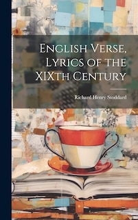 Front cover_English Verse, Lyrics of the XIXth Century