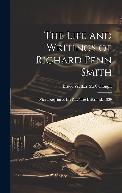 Front cover_The Life and Writings of Richard Penn Smith