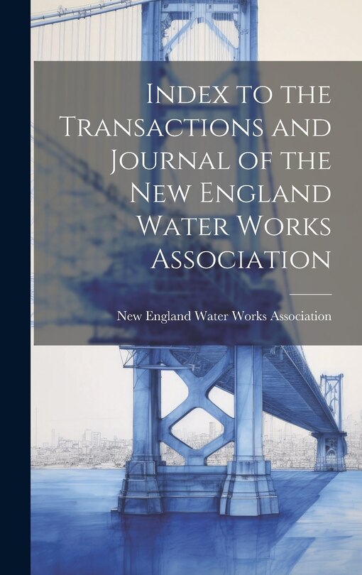 Couverture_Index to the Transactions and Journal of the New England Water Works Association