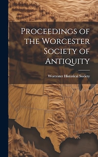 Front cover_Proceedings of the Worcester Society of Antiquity