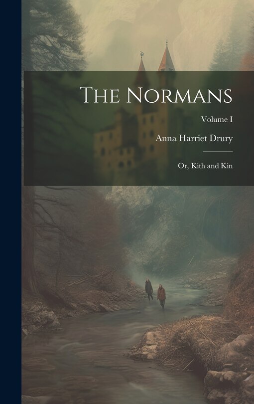 Couverture_The Normans; or, Kith and Kin; Volume I