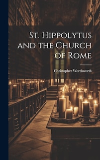 Front cover_St. Hippolytus and the Church of Rome