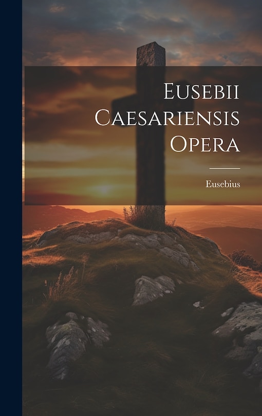 Front cover_Eusebii Caesariensis Opera