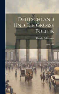 Couverture_Deutschland und die Grosse Politik